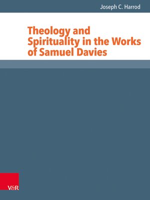 cover image of Theology and Spirituality in the Works of Samuel Davies